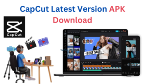 CapCut APK Download Latest Version